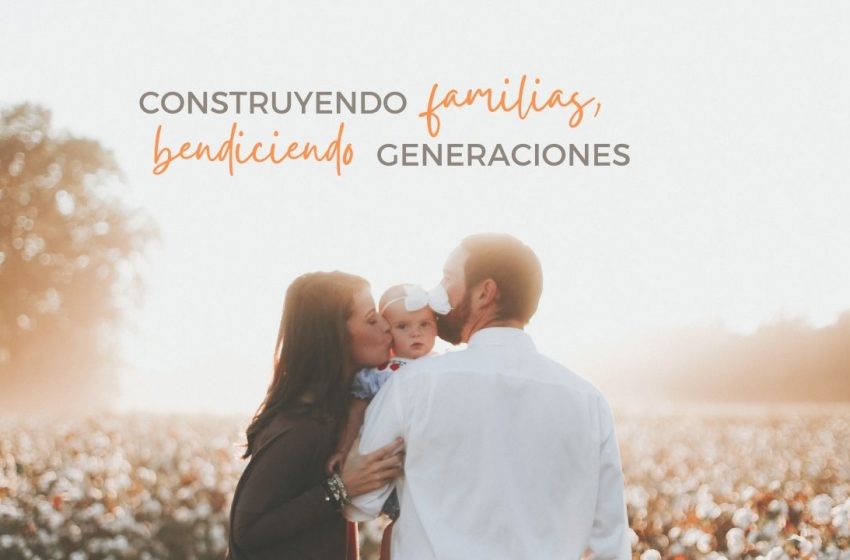  Curso: Construyendo familias, bendiciendo generaciones